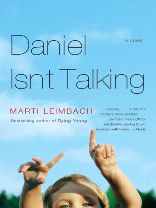 Title details for Daniel Isn't Talking by Marti Leimbach - Available